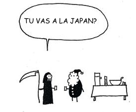 Tu vas à la Japan?